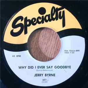 Jerry Byrne - Why Did I Ever Say Goodbye flac
