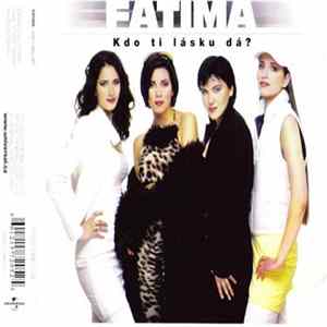 Fatima - Kdo Ti Lásku Dá? flac