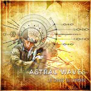 Astral Waves - La Danse Du Chaman flac