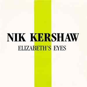 Nik Kershaw - Elizabeth's Eyes flac