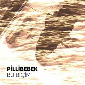 Pilli Bebek - Bu Biçim flac