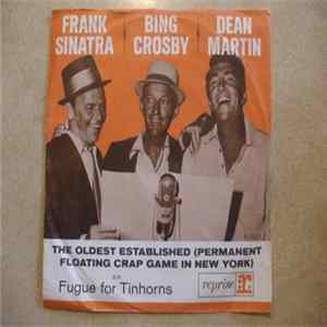 Frank Sinatra, Bing Crosby, Dean Martin - Fugue For Tinhorns flac