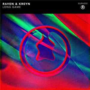 Raven & Kreyn - Long Game flac