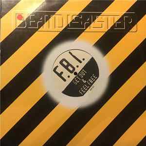 F.B.I. - Get Out & Feel Free flac