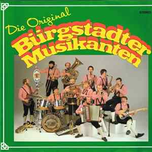 Die Original Bürgstadter Musikanten - Die Original Bürgstadter Musikanten flac