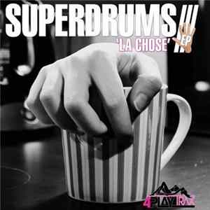 Superdrums - La Chose flac