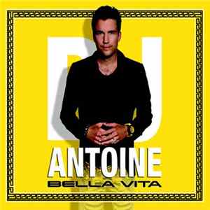 DJ Antoine - Bella Vita flac