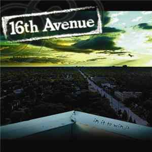 16th Avenue - In It To Win It flac