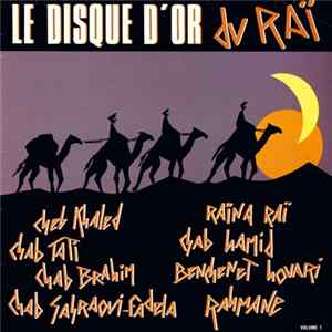 Various - Le Disque D'Or Du Raï Volume 1 flac
