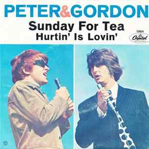Peter & Gordon - Sunday For Tea / Hurtin' Is Lovin' flac