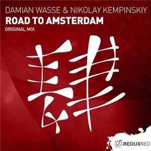 Damian Wasse & Nikolay Kempinskiy - Road To Amsterdam flac