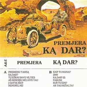 Premjera - Ką Dar? flac