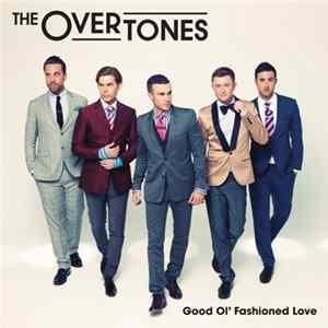 The Overtones - Good Ol' Fashioned Love flac