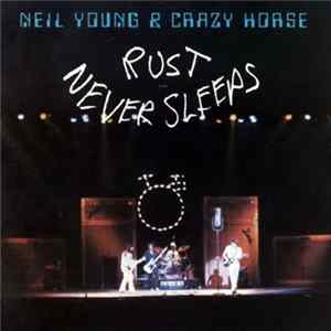 Neil Young & Crazy Horse - Rust Never Sleeps flac
