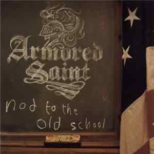 Armored Saint - Nod To The Old School flac