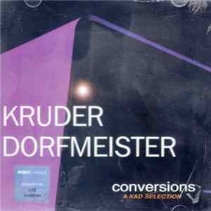 Kruder & Dorfmeister - Conversions - A K&D Selection flac