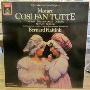 Mozart - Glyndebourne Chorus, The London Philharmonic Orchestra, Bernard Haitink - Mozart, Cosi Fan Tutte flac