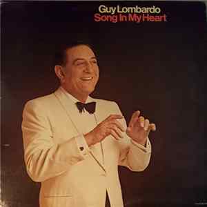 Guy Lombardo And His Royal Canadians - Song In My Heart flac