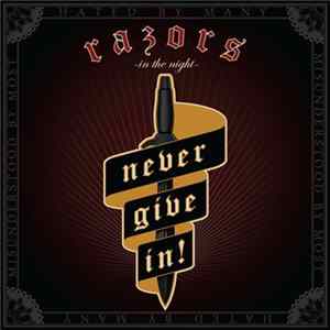 Razors In The Night - Never Give In! flac