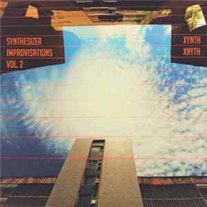 Xynth Xnyth - Synthesizer Improvisations Vol. 2 flac