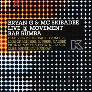 Bryan G & MC Skibadee - Bryan G & MC Skibadee Live @ Movement Bar Rumba flac