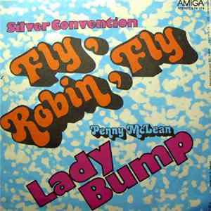 Silver Convention / Penny McLean - Fly, Robin, Fly / Lady Bump flac