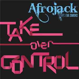 Afrojack Ft. Eva Simons - Take Over Control flac