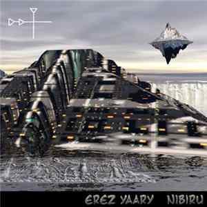 Erez Yaary - Nibiru flac