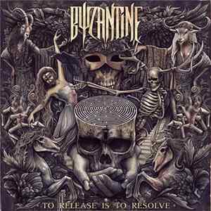 Byzantine - To Release Is To Resolve flac