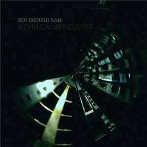 Not Enough RAM - Technical Difficulties flac