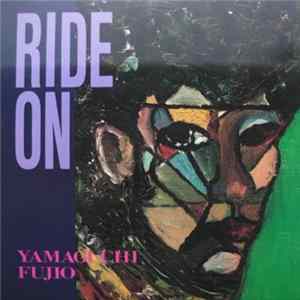 Yamaguchi Fujio - Ride On! flac
