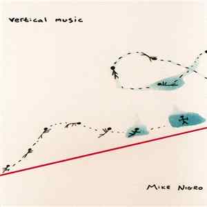 Mike Nigro - Vertical Music flac