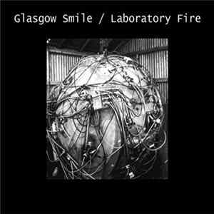 Glasgow Smile / Laboratory Fire - Split flac