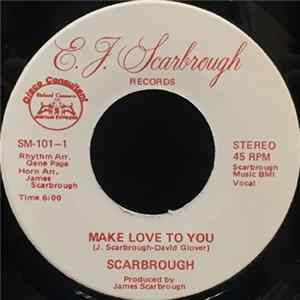 Scarbrough - Make Love To You flac