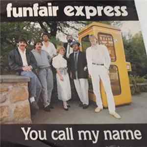 Funfair Express - You Call My Name flac