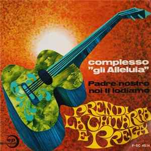 Complesso Gli Alleluia - Padre Nostro / Noi Ti Lodiamo flac
