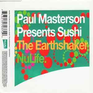 Paul Masterson Presents Sushi - The Earthshaker flac