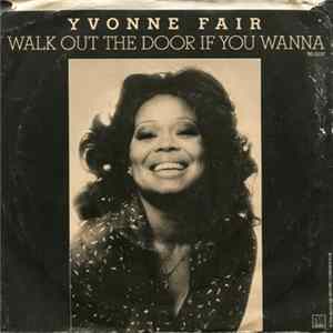 Yvonne Fair - Walk Out The Door If You Wanna flac