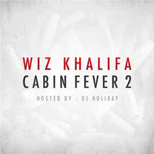 Wiz Khalifa - Cabin Fever 2 flac