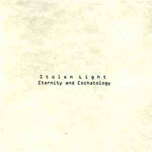 Stolen Light - Eternity And Eschatology flac