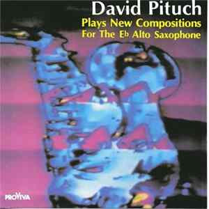 David Pituch - Plays The New Compositions For The Eb Alto Saxophone flac