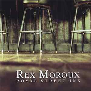 Rex Moroux - Royal Street Inn flac