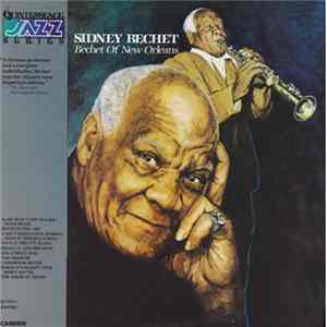 Sidney Bechet - Bechet Of New Orleans flac