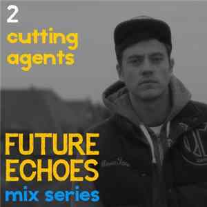 Cutting Agent - FE_MIX002: Cutting Agents flac