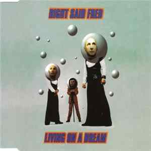 Right Said Fred - Living On A Dream flac