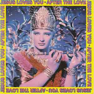 Jesus Loves You - After The Love flac