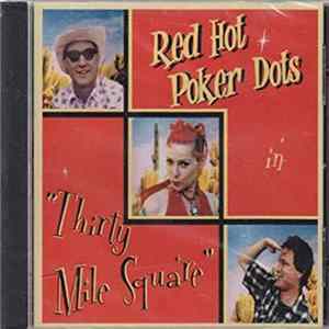 Red Hot Poker Dots - Red Hot Poker Dots in "Thirty Mile Square" flac