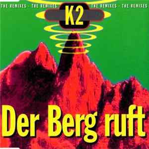 K2 - Der Berg Ruft (The Remixes) flac