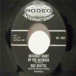 Mac Beattie And The Ottawa Valley Melodiers - Saturday Night Up The Gatineau / Sing A Swingy Lullaby flac