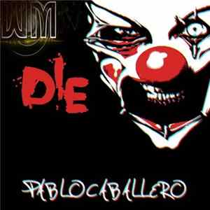 PabloCaballero - Die flac